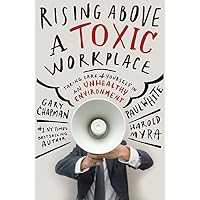 Rising Above a Toxic Workplace