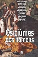 Os ciúmes dos homens 1795203625 Book Cover