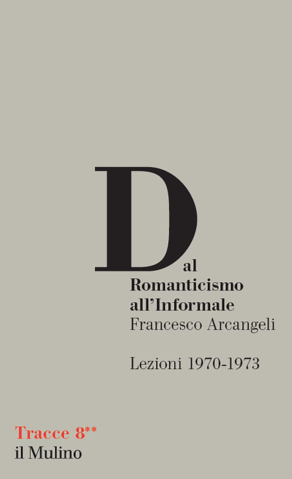 Dal Romanticismo All'informale. Lezioni 1970-1973 - 4