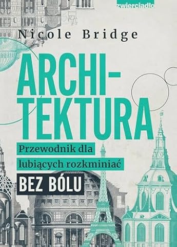 Architektura. Przewodnik dla lubiących rozkminiać bez bólu