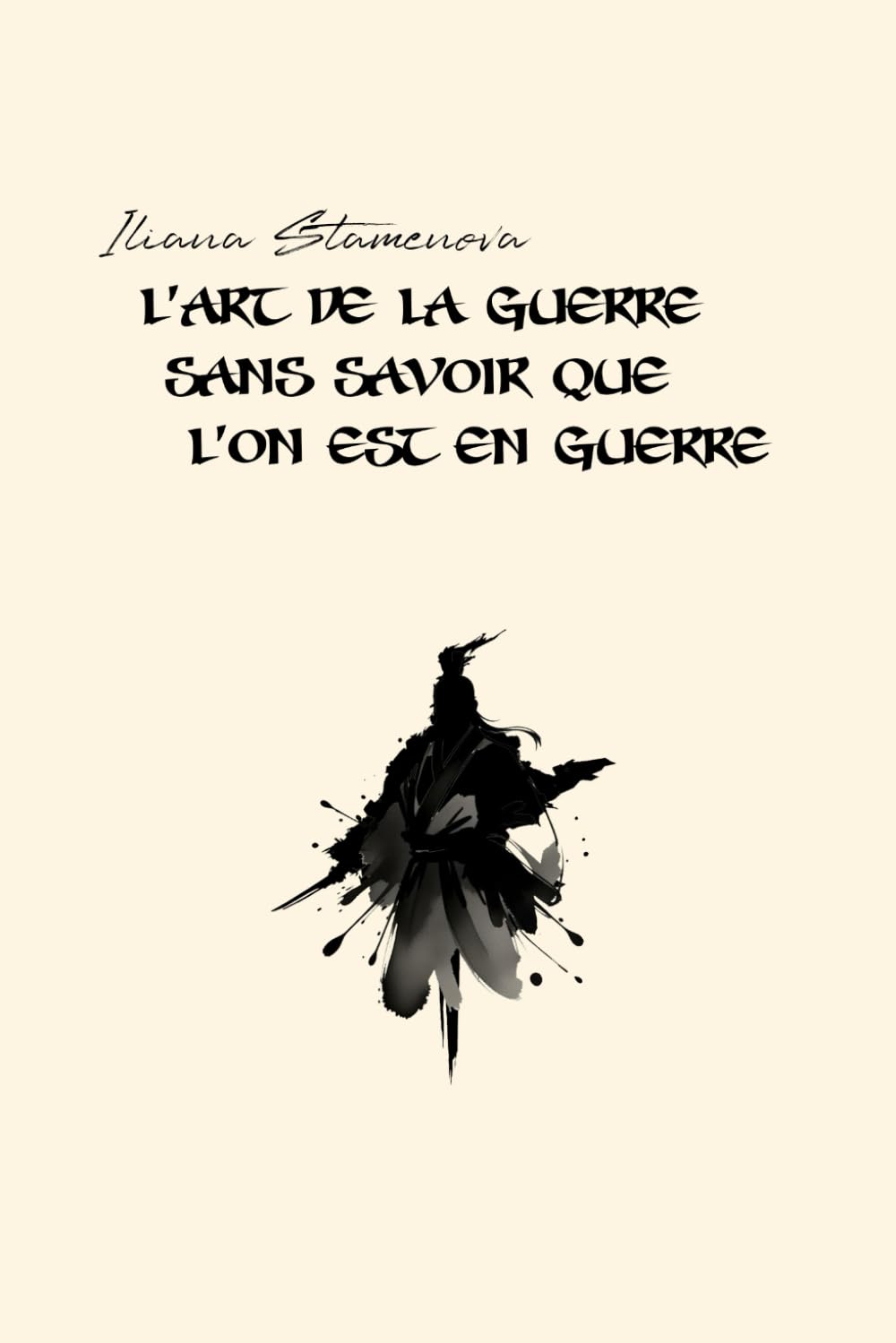 L’Art de la guerre sans savoir que l’on est en guerre