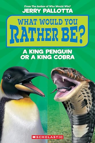 What Would You Rather Be? A King Penguin or a