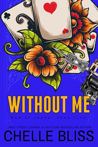Without Me (Men of Inked Book 5)