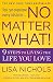 No Matter What!: 9 Steps to Living the Life You Love