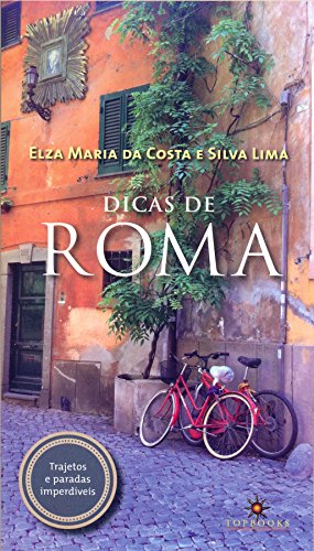 Dicas de Roma: Trajetos e paradas imperdíveis