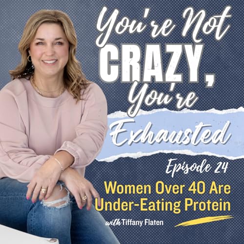 24. Women Over 40 Are Under-Eating Protein *Nutrition Series 2