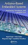  Arduino-Based Embedded Systems: Interfacing, Simulation, and LabVIEW GUI