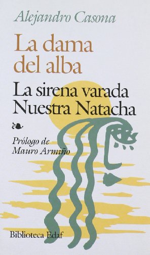Dama del Alba, la / la sirena varada / nuestra natacha (Biblioteca...