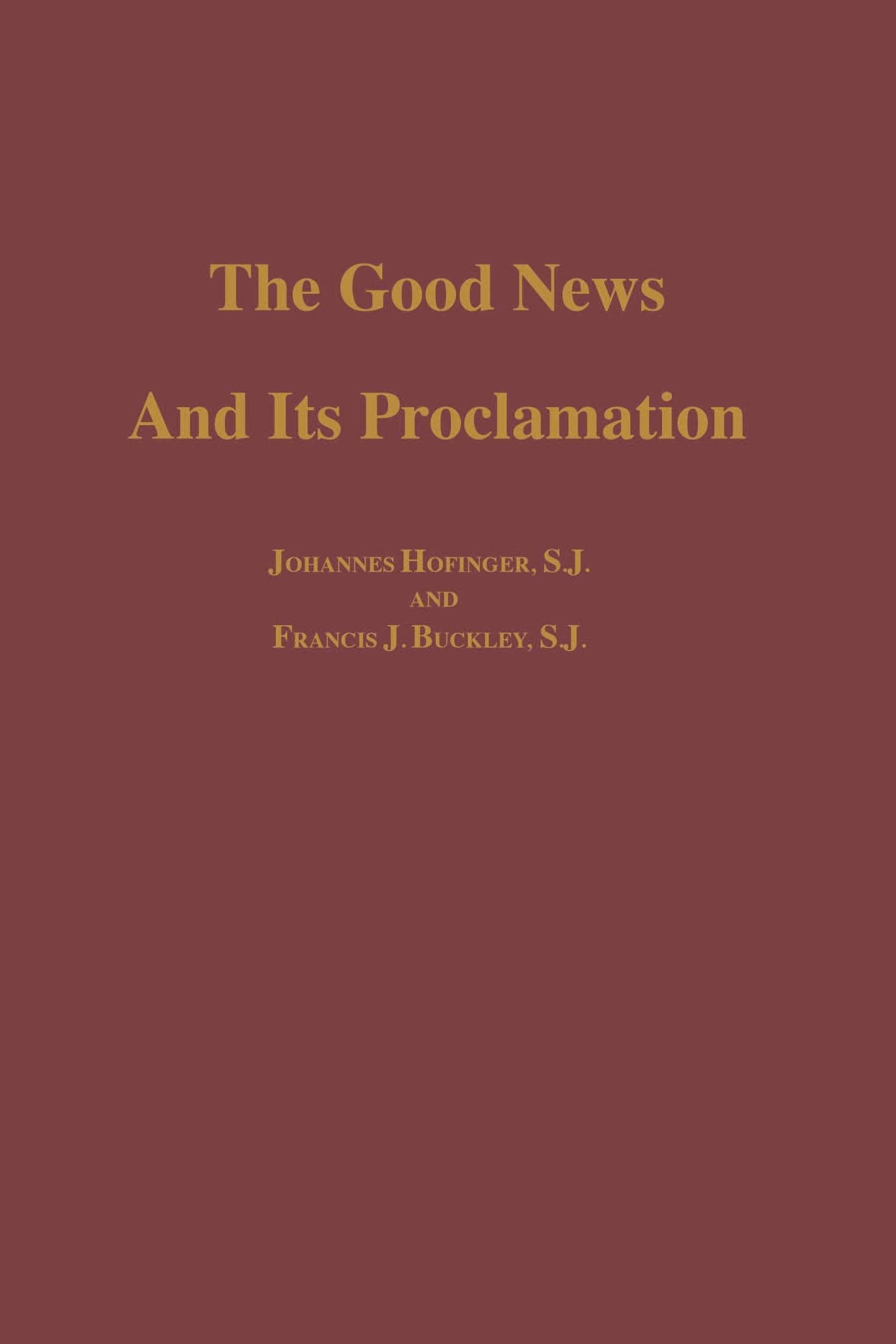 The Good News and its Proclamation: Post-Vatican II Edition of The Art of Teaching Christian Doctrine