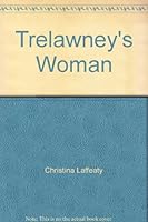 Trelawney's Woman 0263759679 Book Cover