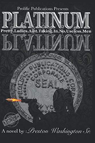 P.L.A.T.I.N.U.M: Pretty Ladies Ain't Taking In No Useless Men