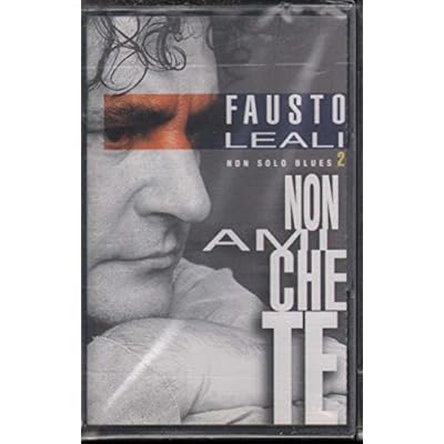Non ami che te - Non solo blues 2
