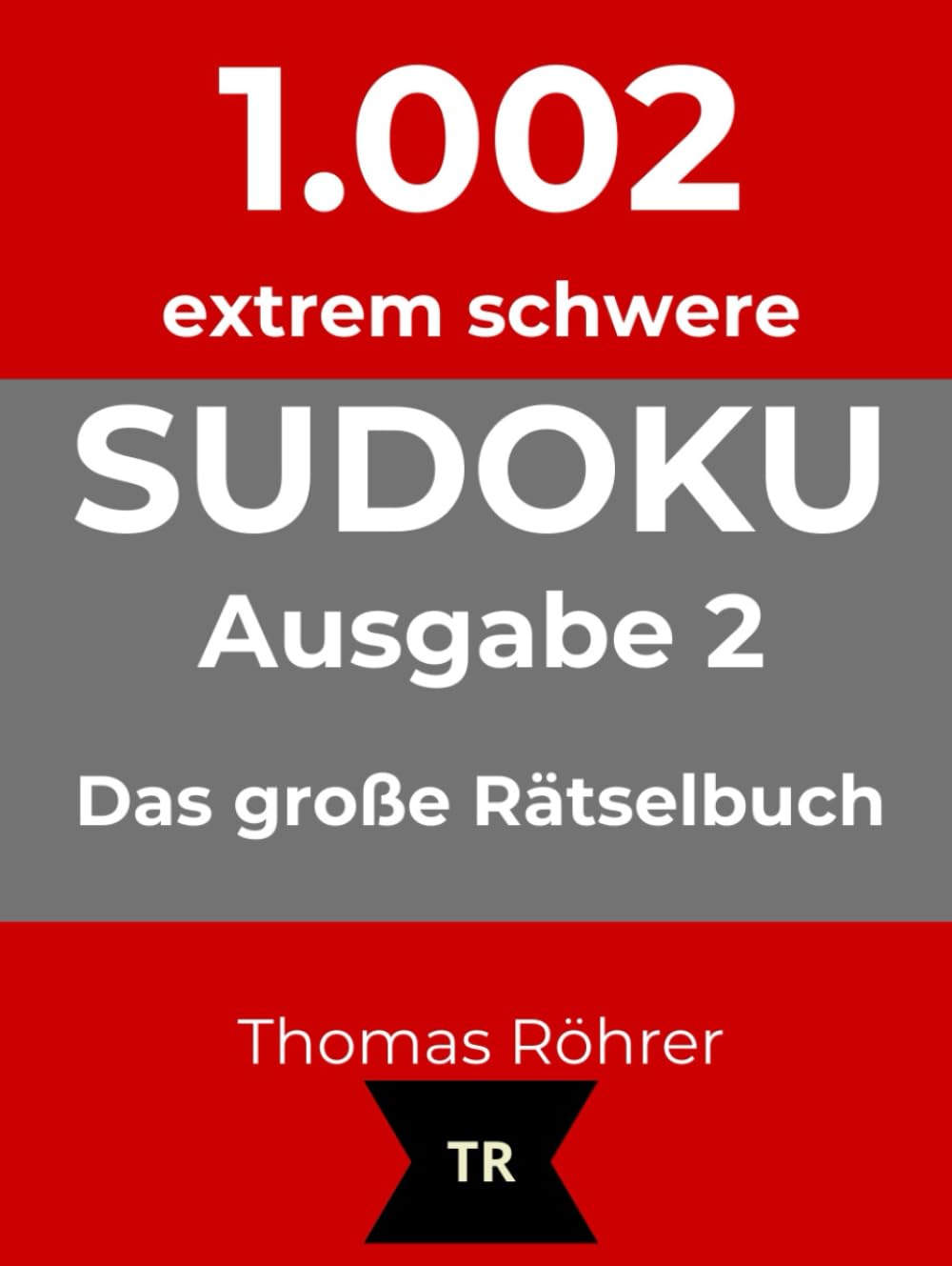 1.002er Sudoku extrem schwer - zum Sonderpreis bis Weihnachten: Das große Rätselbuch für Profis - Ausgabe 2