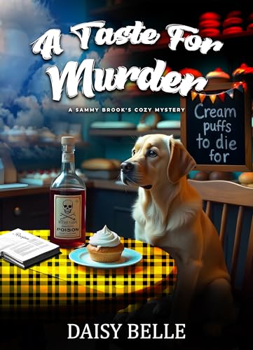 A Taste for Murder: A fun afternoon Cozy Mystery that you can't put down. (A Sammy Brooks Cozy Mystery Series)