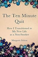 The Ten Minute Quit 1725684780 Book Cover