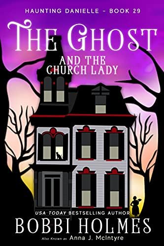 The Ghost and the Church Lady (Haunting Danielle Book 29)