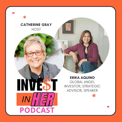 Page de couverture de Global Investing with Purpose -Erika Aquino and host Catherine Gray Ep. 458