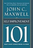 Self-Improvement 101: What Every Leader Needs to Know (101 (Thomas Nelson))