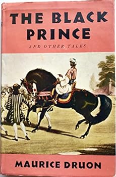 The black prince, and other stories / by Maurice Druon ; translated from the French by Humphrey Hare
