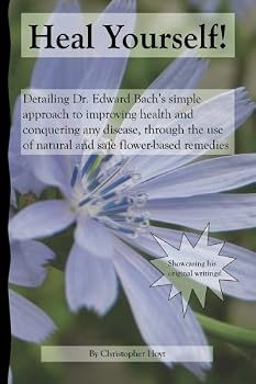 Paperback Heal Yourself!: Dr. Edward Bach's Simple Approach To Improving Health And Conquering Any Disease. Book