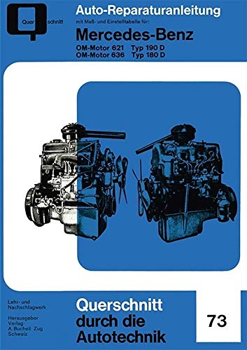 Mercedes-Benz OM-Motor 621 Typ 190 D / OM-Motor 636 Typ 180 D (Reparaturanleitungen)