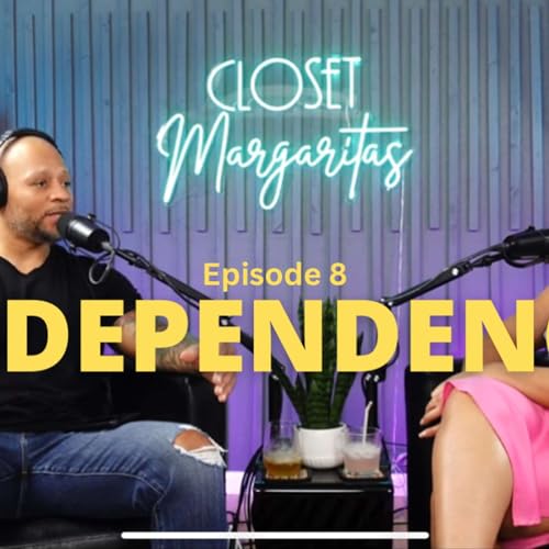 Episode 8: Codependency Within Your Relationship!