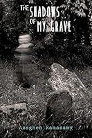 The Shadows of My Grave 1503375102 Book Cover