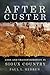After Custer: Loss and Transformation in Sioux Country