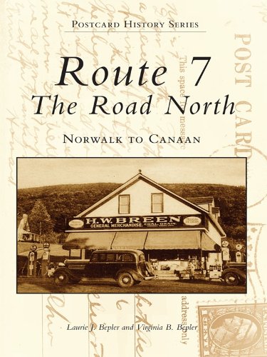 Amazon Com Route 7 The Road North Norwalk To Canaan Postcard History Ebook Bepler Laurie J Bepler Virginia B Kindle Store