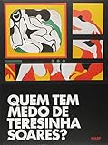 Quem Tem Medo de Teresinha Soares?