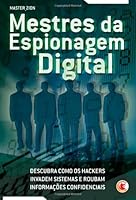 Mestres da Espionagem Digital (Portuguese Edition) 856048079X Book Cover