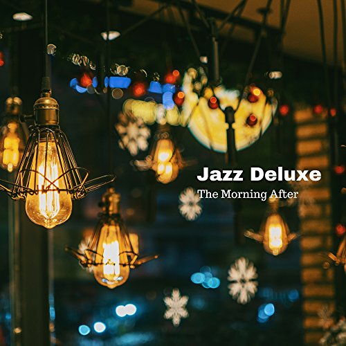 Play The Morning After by Jazz Deluxe on Amazon Music