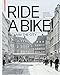 Produktbild Ride a Bike!: Reclaim the City