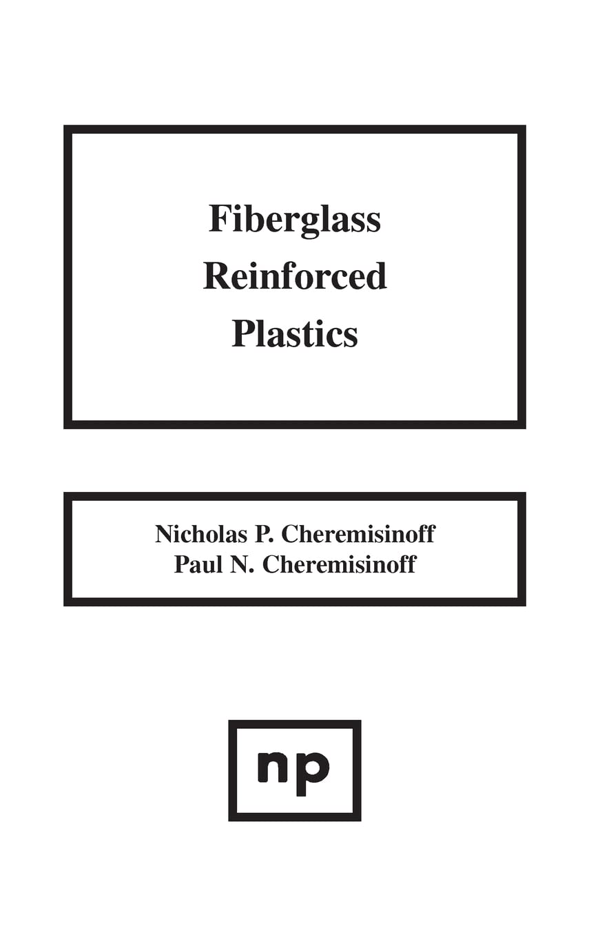 Buy Fiberglass Reinforced Plastics: Manufacturing Techniques and Applications — BookShops.in