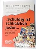  Schuldig ist schliesslich jeder...: Comics in der DDR - Geschichte eines ungeliebten Mediums (1945/49-1990): Comics in der DDR. Die Geschichte eines ... d. Internationalen Comicsalons, Erlangen 1994