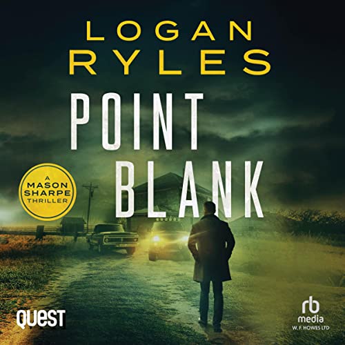 Point Blank A Mason Sharpe Thriller, Book 1 (Audio Download) Logan