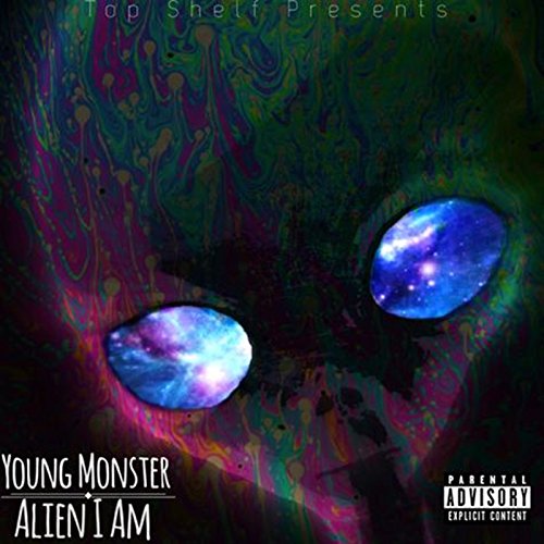 Play Alien I Am by Young Monster on Amazon Music Unlimited