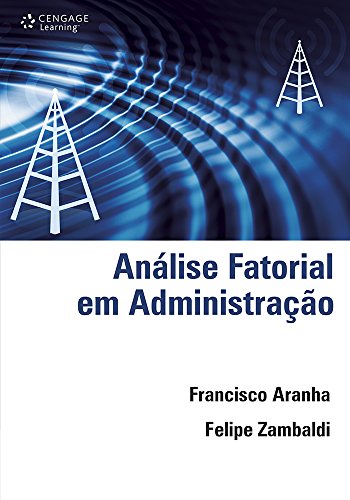 Análise fatorial em administração: