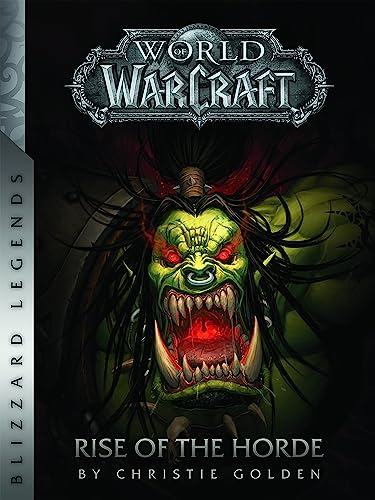World of Warcraft: Rise of the Horde (Warcraft: Blizzard Legends)