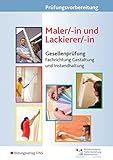maler lackierer gehalt  Prüfungsvorbereitung: Maler/-in und Lackierer/-in: Gesellenprüfung - Fachrichtung Gestaltung und Instandhaltung