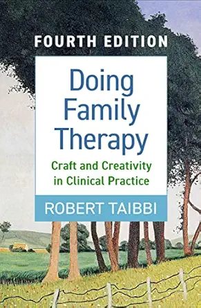 Doing Family Therapy: Craft and Creativity in Clinical Practice Fourth Edition-Wow! eBook