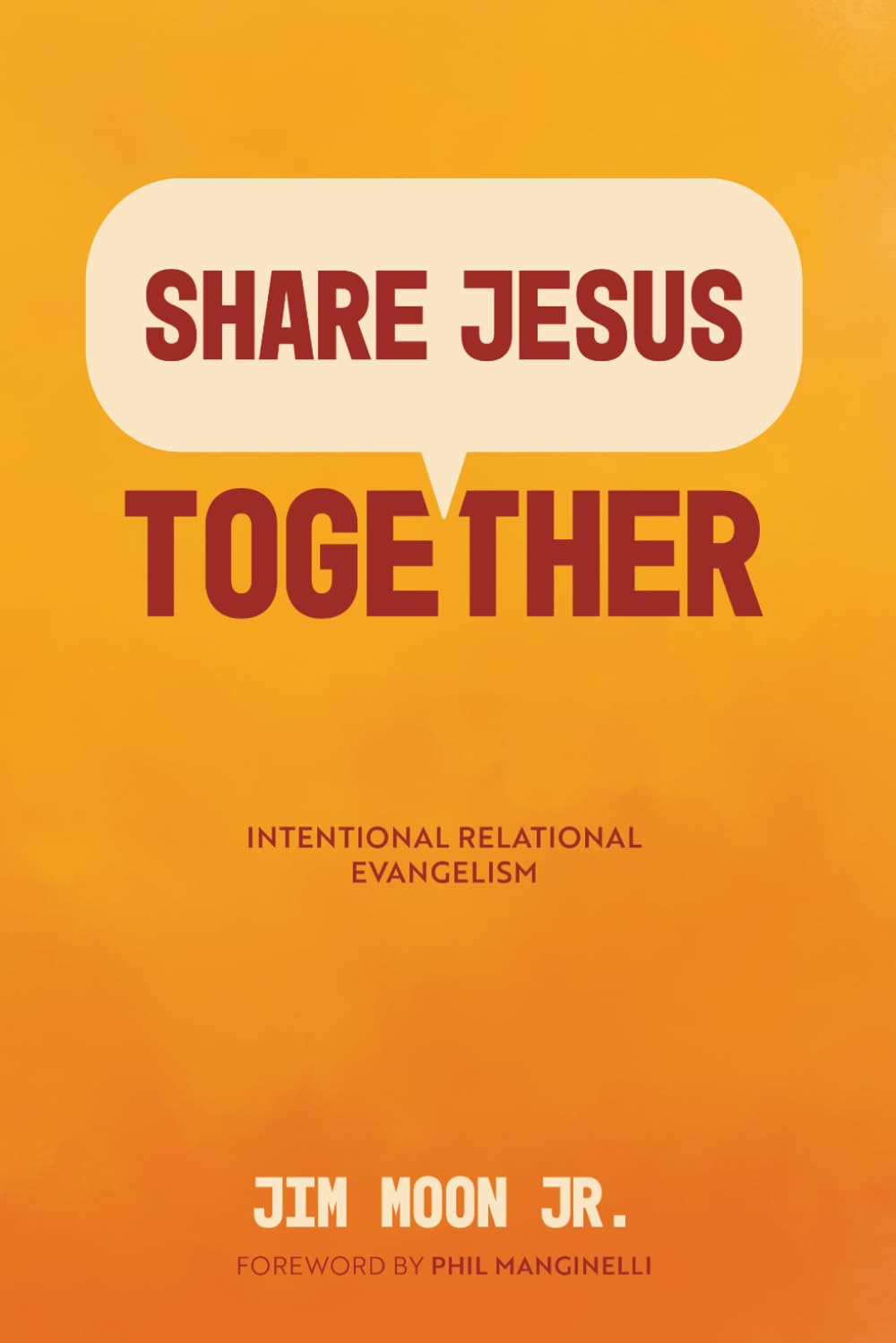 Share Jesus Together: Intentional Relational Evangelism
