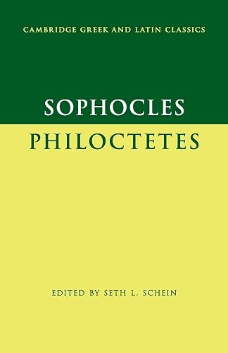 Sophocles: Philoctetes (Cambridge Greek and Latin Classics)
