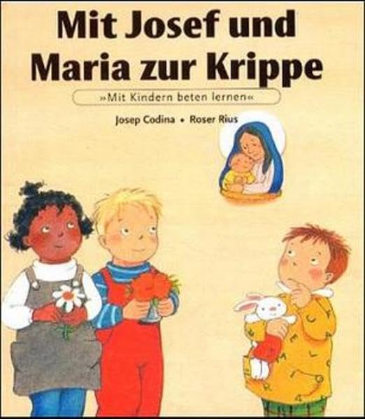 Mit Kindern beten lernen / Mit Josef und Maria zur Krippe