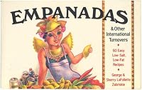 Empanadas & Other International Turnovers: 60 Easy, Low-Salt, Low-Fat Recipes 0517547562 Book Cover