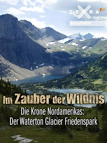 Bild: Im Zauber der Wildnis - Die Krone Nordamerikas: Der Waterton Glacier Friedenspark f�r 0,00 EUR bei amazon.de