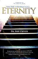The Day I Stepped Into Eternity 1934165468 Book Cover