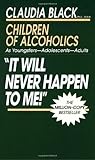 Photo Gallery it will never happen to me! children of alcoholics: as youngsters - adolescents - adults by black, claudia (1987) mass market paperback Photo Gallery it will never happen to me! children of alcoholics: as youngsters - adolescents - adults by black, claudia (1987) mass market paperback