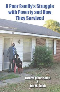 Paperback A Poor Family's Struggle with Poverty and How They Survived Book