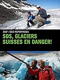  SOS, glaciers suisses en danger!